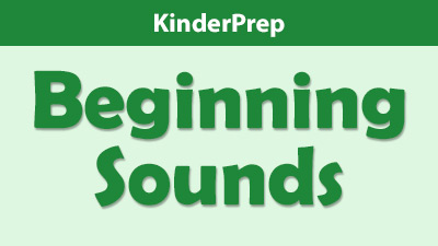 Kinderprep - Beginning Sounds