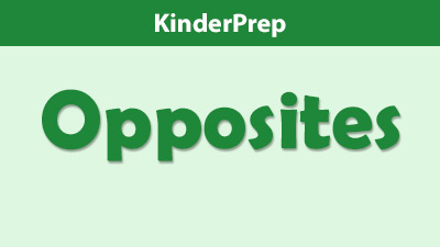 Kinderprep - Opposites